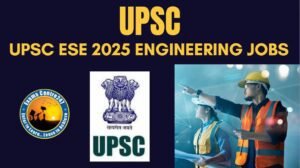 UPSC ESE 2025 Notification